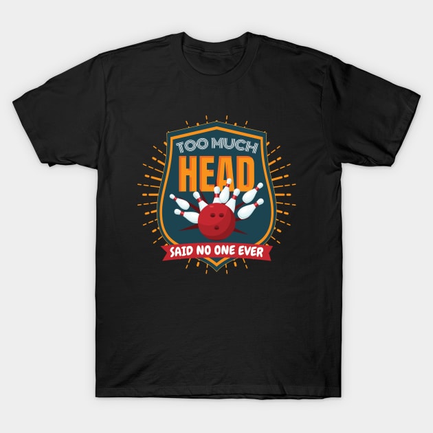 Bowling Funny T-Shirt by Dr_Squirrel